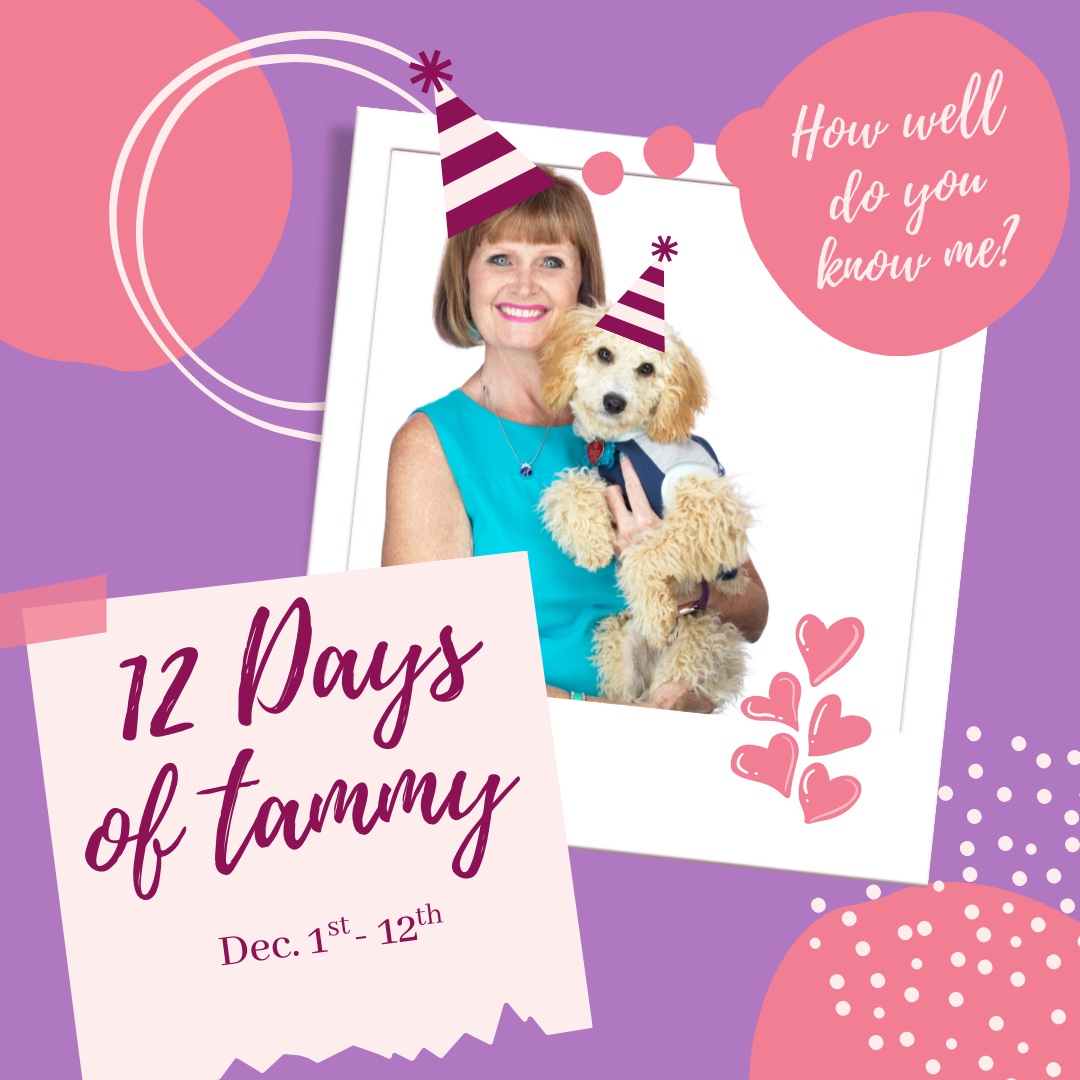 12 Days of Tammy!